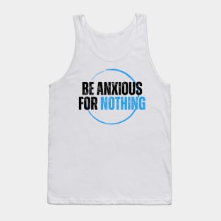 Philippians 4:6 Be Anxious for Nothing V13 Tank Top